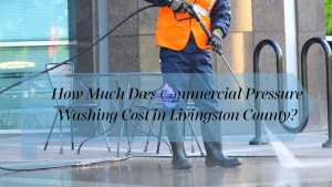 Commercial pressure washing of a storefront and sidewalk in Livingston County Michigan